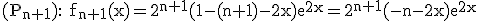 3$\rm (P_{n+1}): f_{n+1}(x)=2^{n+1}(1-(n+1)-2x)e^{2x}=2^{n+1}(-n-2x)e^{2x}